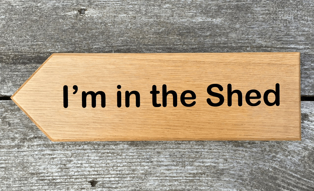 Im in the Shed Directional Sign Pointing to the Left