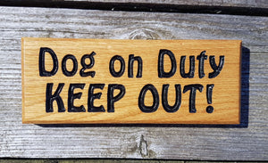 Dinky House Sign dog on duty keep out FONT: HOBO