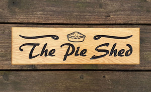 The Pie Shed Unique Sign Handmade And Treated FONT: PALETTE