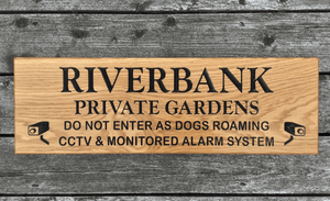Riverbank Private Gardens CCTV warning signs, 700x220 Prime Grade Oak Sign