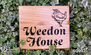 Square House Sign engraved with weedon house and robin picture FONT: LATIENNE ITALIC