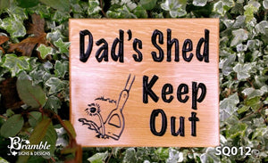 Square House Plaque engraved with dads shed keep out and garden hoe image FONT: MARKER FELT