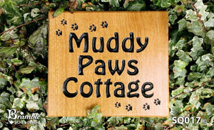 Square House Name Plate engraved with muddy paws cottage and paw prints image FONT: HOBO