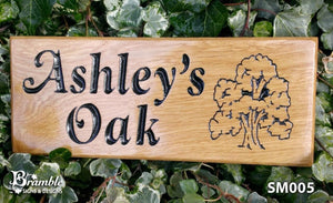Small House Plaque ashley oak with an oak tree FONT: GOUDY ITALIC