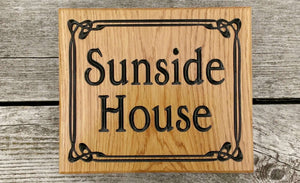 Square House Sign saying sunside house with a boarder FONT: EDWARDIAN