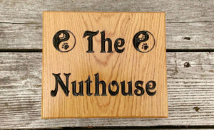 Square House Name Plate engraved with the nuthouse and two peace signs FONT: VICTORIAN