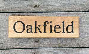 Small Thin House Sign saying oakfield FONT: EDWARDIAN