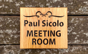 Square House Sign engraved with paul sicolo meeting room and scroll image FONT: ARIAL NARROW
